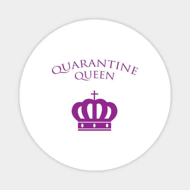 Quarantine Queen Magnet by JevLavigne